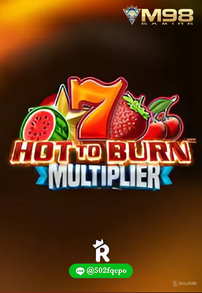 Hot to Burn Multiplier